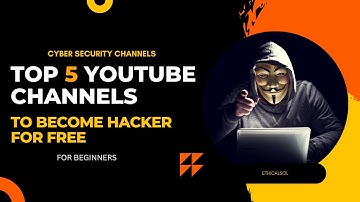 5 TOP Ethical Hacking Youtube Channels in 2023