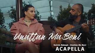 Nahide Babaşlı - Unuttun Mu Beni ?  Acapella ( Müziksiz Vokal ) + Şarkı Sözleri