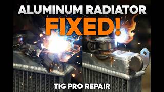 Aluminum Radiator TIG Repair - Fixed Like a Pro! (mounts in wrong location + Bad Factory Welds)