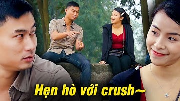 Thanh niên LOẠN NHỊP khi được HẸN HÒ với em gái THẦM THƯƠNG TRỘM NHỚ bấy lâu | Phố trong làng #13