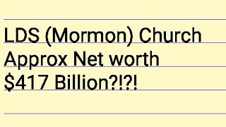 LDS finance: Net Worth $417B, Secretive investment fund, stocks, tithing on interest not income
