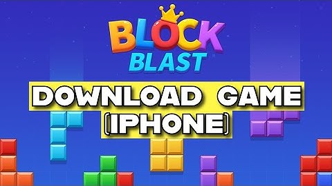 How to Download Block Blast in iPhone 2025?