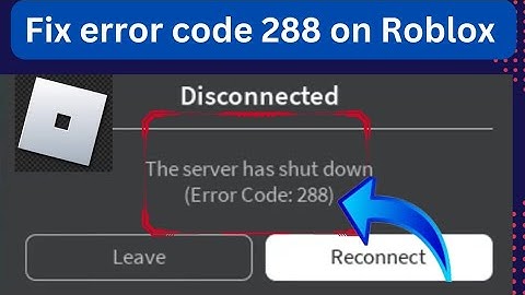 How To Fix Error Code 288 On Roblox (2024),