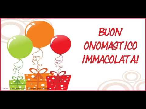 Buon Onomastico Immacolata Youtube