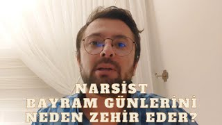 Narsist Bayram Günlerini Neden Zehir Eder?