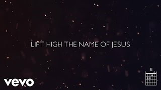 Lift High The Name Of Jesus/The Legend Of Saints And Snakes (Medley/Lyric Video) chords