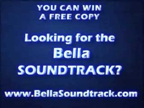 Bella Soundtrack? BELLA THE MOVIE