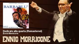 Ennio Morricone - Dedicato alla quarta - Remastered - Barbablù (1972)