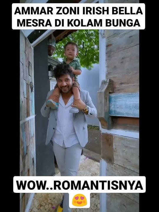 AMMAR ZONI MESRA IRISH BELLA BAHAGIA HAPPY FAMILY PASANGAN SERASI ROMANTIS DI KOLAM BUNGA AISH TV