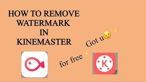 HOW TO REMOVE WATERMARK IN KINEMASTER 2022✨ TUTORIAL ( IOS & ANDROID )