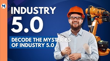 Industry 5.0 Unveiled: Embracing Tomorrow