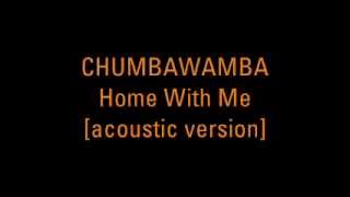 Chumbawamba - Home With Me [acoustic version]