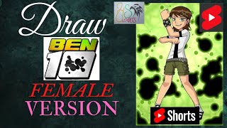 BEN 10 Female Version Drawing || Classic BEN 10 #Shorts ⚡⚡