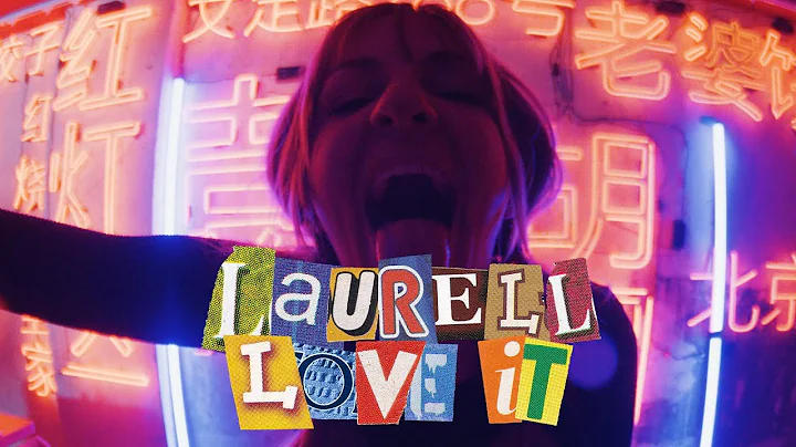 Laurell  Love It (Official Music Video)