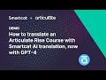How to translate an Articulate Rise Course using Smartcat AI translation and GPT-4. EASY tutorial