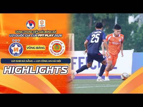 HIGHLIGHTS: U21 SHB ĐÀ NẴNG - U21 CÔNG AN HÀ NỘI | RƯỢT ĐUỔI HẤP DẪN, KỊCH TÍNH CUỐI TRẬN — football highlights