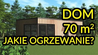 Jakie ogrzewanie do domu 70 m2?