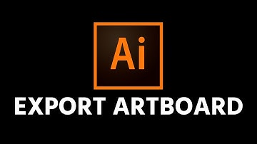 How To Export Multiple Artboards In Adobe Illustrator (2022 Tutorial)