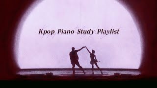 Kpop piano study playlist #2｜blackpink, ive, newjeans......