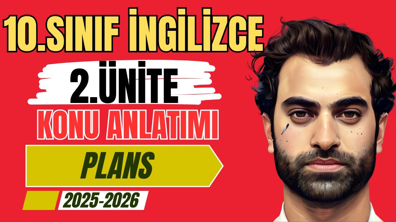 10. SINIF İNGİLİZCE 2. ÜNİTE KONU ANLATIMI 2025 | PLANS