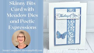 Skinny Bits Card with Meadow Dies and Poetic Expressions