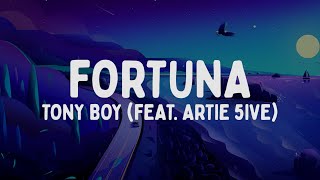 Tony Boy - Fortuna feat. Artie 5ive (Testo/Lyrics) Resimi