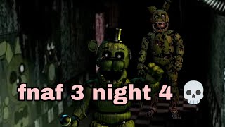 playing fnaf 3 night 4 and almost shitted my ass 💀