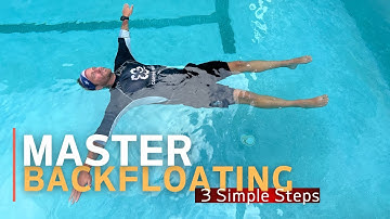 How to Back Float | New Swimmer Guide To Ensure Your Legs Never Sink Again