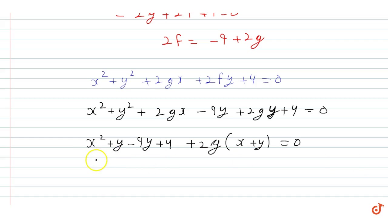 The Centre Of Variable Circle X 2 Y 2 2gx 2fy C 0 Lies On The Line 2x 2y 9 0 An Youtube
