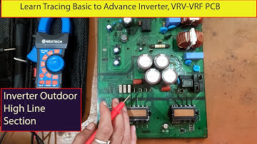 Inverter AC PCB Outdoor High line Section Tracing  basic to advance