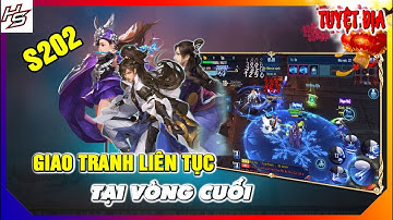 Tâm ma ảo cảnh S202 - Những pha giao tranh liên tục tại vòng cuối | Thiên Nhai TV
