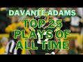 Davante Adams Top 25 Plays of All Time