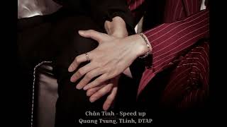 Chân Tình( Speed up ) - Quang Trung, TLinh, DTAP