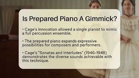 Is Prepared Piano A Gimmick? - Classical Serenade