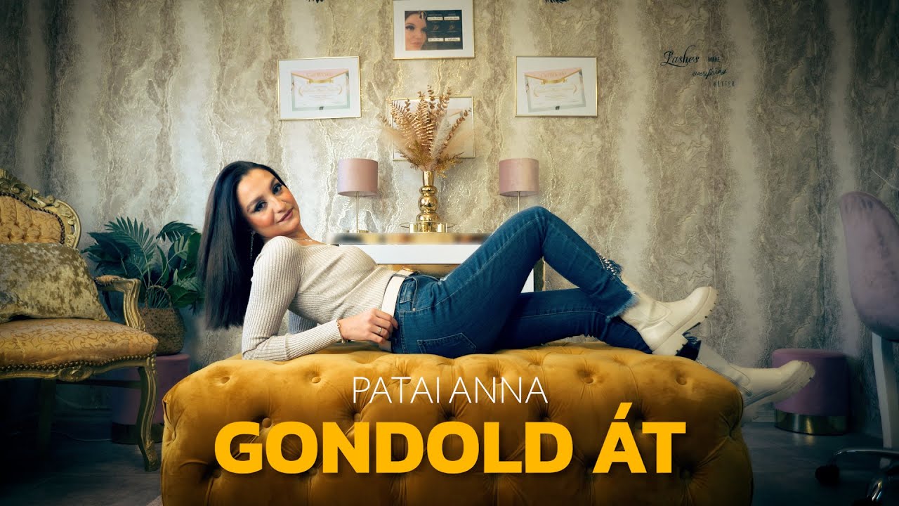 PATAI ANNA - Gondold át / A DAL 2024 [OFFICIAL VIDEO] - YouTube