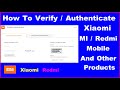 How To Authenticate MI / Xiaomi / Redmi Mobile Phones and Other Products 