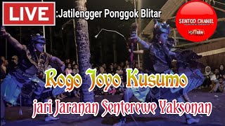 Rogo joyo Kusumo feat Turonggo Yakso ~ Tari Senterewe Yaksonan ~( Live Jatilegger Ponggok Blitar)