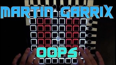 Martin Garrix-Oops// Launchpad Cover