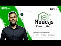Day 1  introduction to nodejs