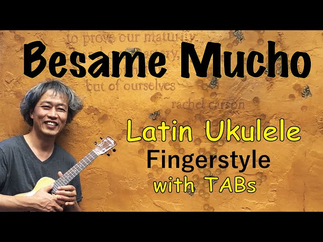 Besame Mucho  [Ukulele Fingerstyle] Play-Along with Tabs *PDF available class=