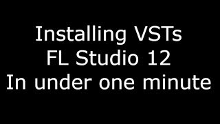 [CONCISE] Installing third party VST plugins FL Studio 12 (May 2017)