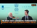 PM Modi’s UAE and Netherlands visits deliver major boost to India’s global partnerships