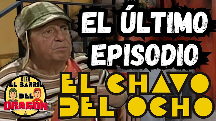 EL DÍA QUE SE TRANSMITIÓ EL ÚLTIMO CAPÍTULO DE EL CHAVO DEL 8 / ASÍ ES COMO TERMINÓ LA LEYENDA