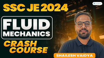 SSC JE 2024 | Fluid Mechanics Crash Course PART - 1 | Shailesh Vaidya