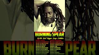 Download Lagu Burning Spear Best Songs Of All Time - Burning Spear Reggae Songs 2024 MP3