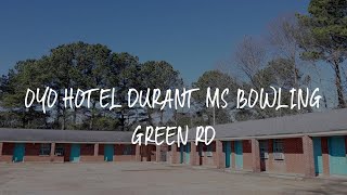 OYO Hotel Durant MS Bowling Green Rd Review - Durant , United States of America