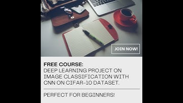 Unlock Deep Learning: Free Course on Image Classification with CNN (CIFAR-10) - Free Guided Project