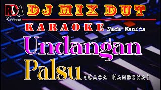 Undangan Palsu - Caca Handika || Karaoke (Nada Wanita) Dj Remix Dut Orgen Tunggal