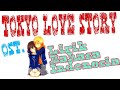 Ost TOKYO LOVE STORY versi Indonesia Lirik