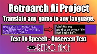 RetroArch Onscreen Ai Translation Text To Speech! This is Amazing! RetroArch Ai Project screenshot 2